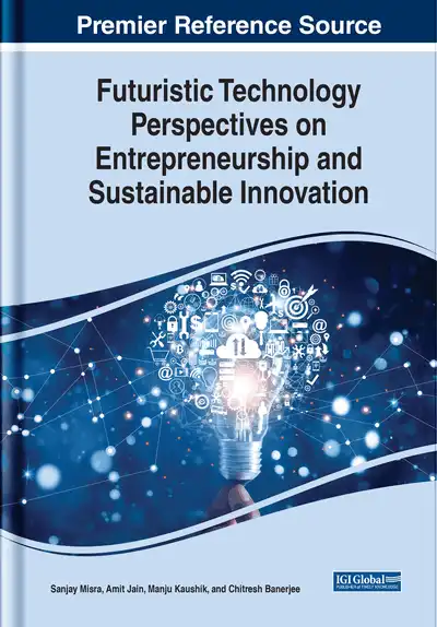 Futuristic Technology Perspectives on Entrepreneurship and Sustainable Innovation