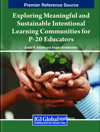 Exploring Meaningful and Sustainable Intentional Learning Communities for P-20 Educators
