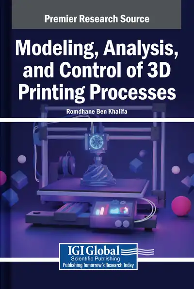 Modeling, Analysis, and Control of 3D Printing Processes