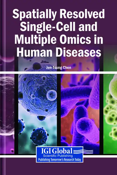 Spatially Resolved Single-Cell and Multiple Omics in Human Diseases