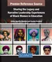 Sharing the Legacy and Narrative Leadership Experiences of Black Women in Education